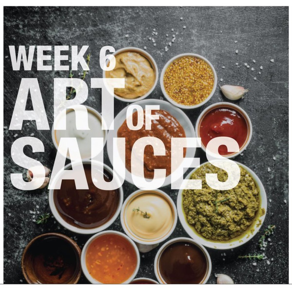 WEEK 6 ART OF SAUCES